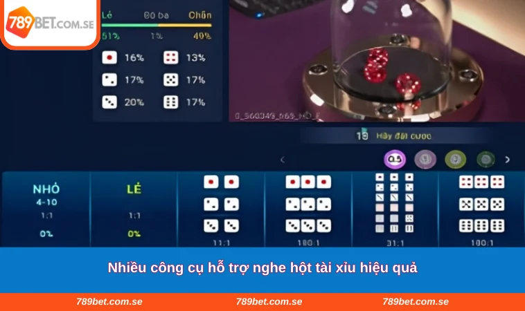 Nhiều công cụ hỗ trợ nghe hột tài xỉu hiệu quả