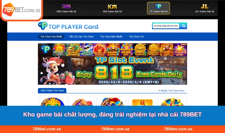 Kho game bài chất lượng, đáng trải nghiệm tại nhà cái 789BET