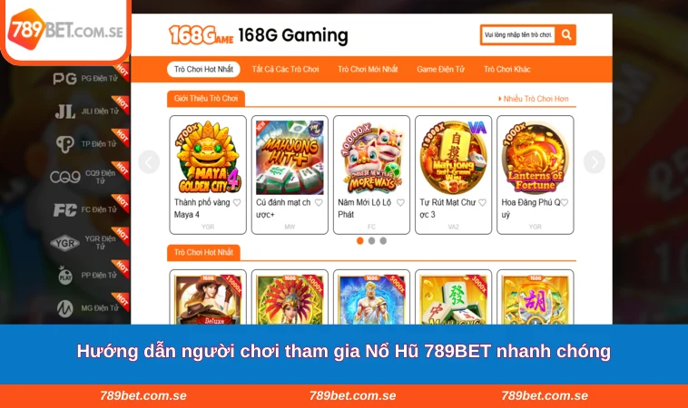 Hướng dẫn người chơi tham gia Nổ Hũ 789BET nhanh chóng