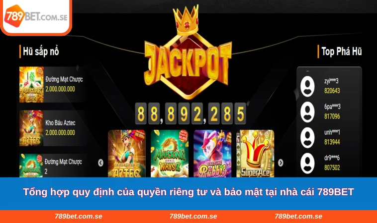 Tổng hợp quy định của quyền riêng tư và bảo mật tại nhà cái 789BET