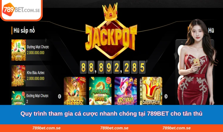 Quy trình tham gia cá cược nhanh chóng tại 789BET cho tân thủ